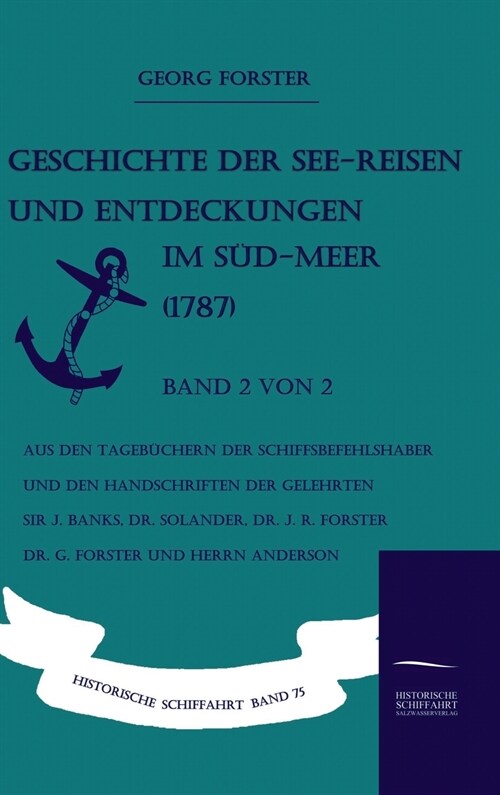 Geschichte der See-Reisen und Entdeckungen im S?-Meer (1787) Band 2 von 2 (Hardcover)