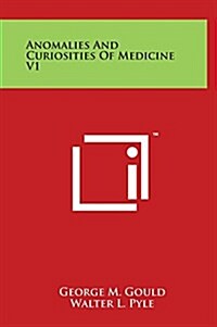 Anomalies and Curiosities of Medicine V1 (Hardcover)