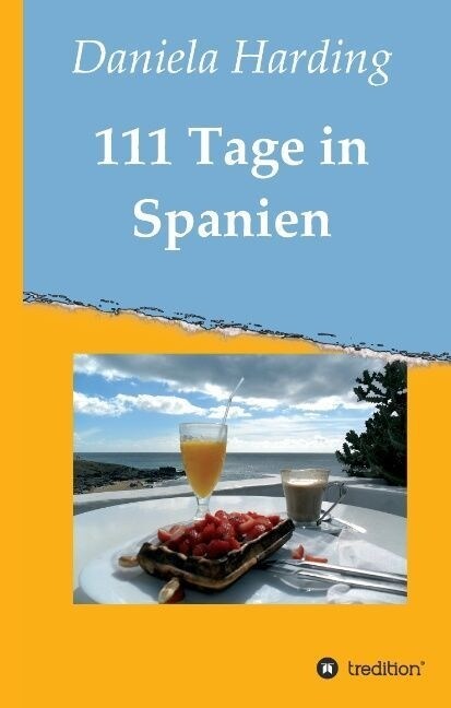 111 Tage in Spanien (Hardcover)