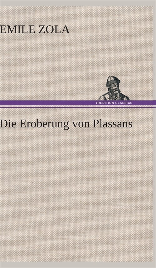 Die Eroberung Von Plassans (Hardcover)