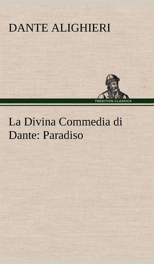 La Divina Commedia Di Dante: Paradiso (Hardcover)