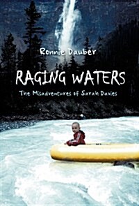 Raging Waters: The Misadventures of Sarah Davies (Hardcover)