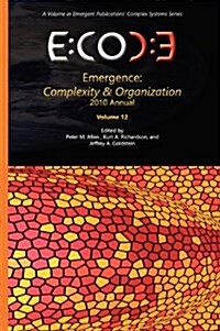 Emergence: Complexity & Organization - 2010 Annual (Hardcover)
