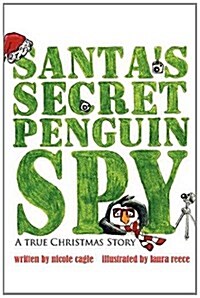 Santas Secret Penguin Spy (Hardcover)