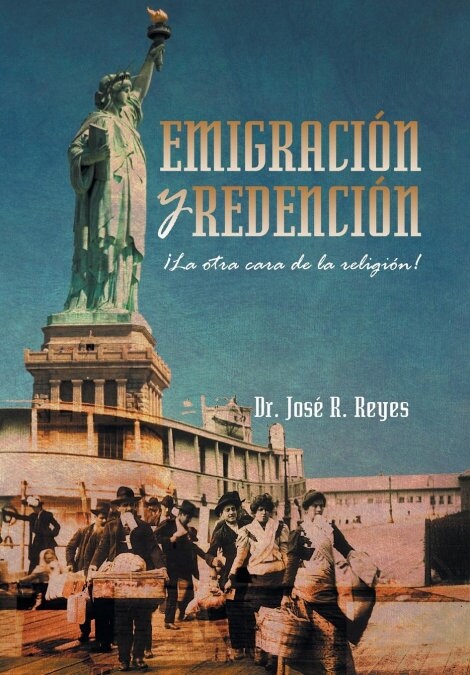 Emigracion y Redencion: La Otra Cara de La Religion! (Hardcover)