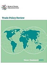 Trade Policy Review - New Zealand: 2015 (Paperback)