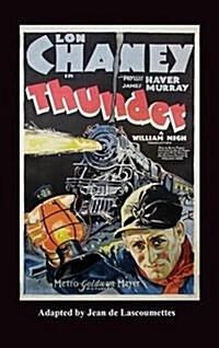 Thunder - Starring Lon Chaney (Hardback) (Hardcover)