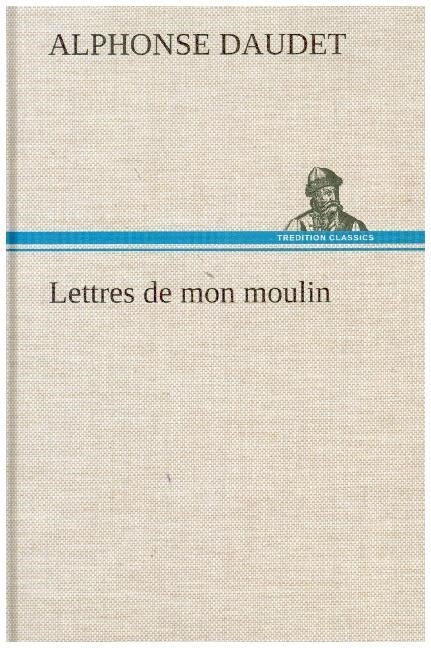 Lettres de Mon Moulin (Hardcover)