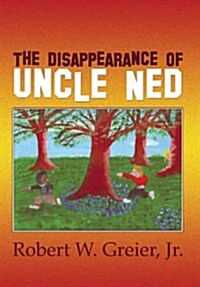 The Disappearance of Uncle Ned (Hardcover)