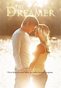The Dreamer: Where Dreams Become Reality and Reality Becomes Dangerous (Hardcover)