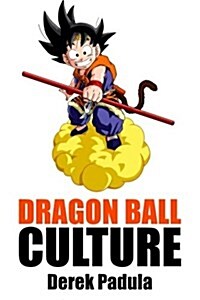 Dragon Ball Culture Volume 2: Adventure (Paperback)