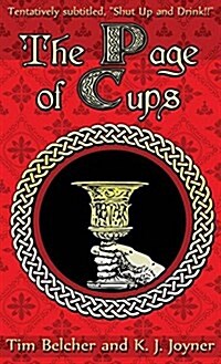 The Page of Cups: Shut Up and Drink! (Paperback)