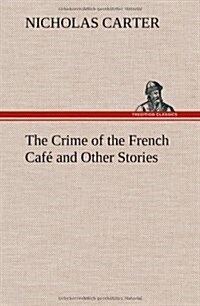 The Crime of the French Caf?and Other Stories (Hardcover)