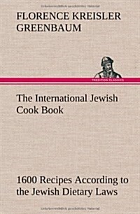 The International Jewish Cook Book (Hardcover)