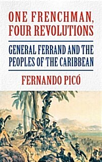 One Frenchman, Four Revolutions (Hardcover)