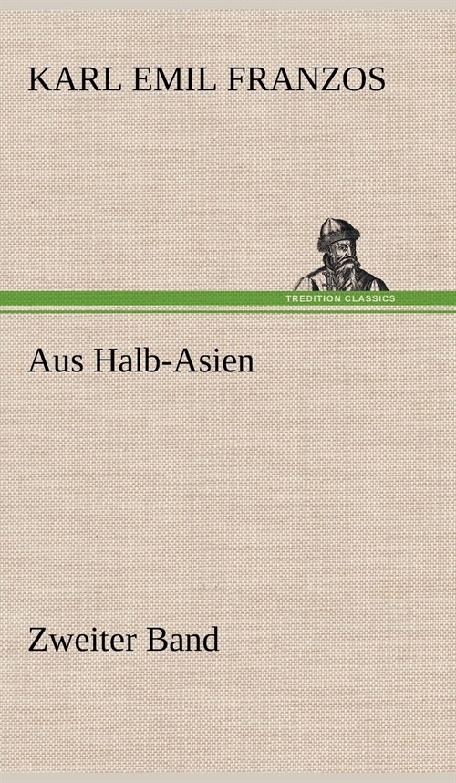 Aus Halb-Asien - Zweiter Band (Hardcover)