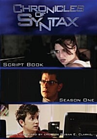 Chronicles of Syntax, Script Book: Season One (Paperback)