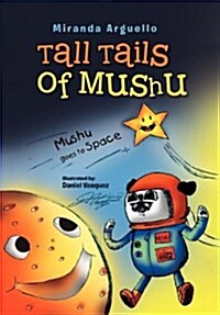 Tall Tails of Mushu: Mushu Goes to Space (Hardcover)