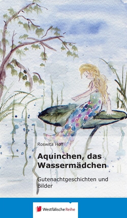 Aquinchen, Das Wassermadchen (Hardcover)