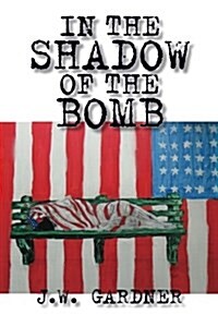 In the Shadow of the Bomb (Paperback)