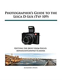 Photographers Guide to the Leica D-Lux (Typ 109) (Paperback)