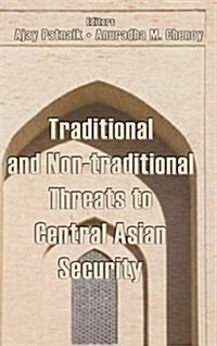 Traditional and Non-Traditional Security Threats to Central Asian Security (Hardcover)