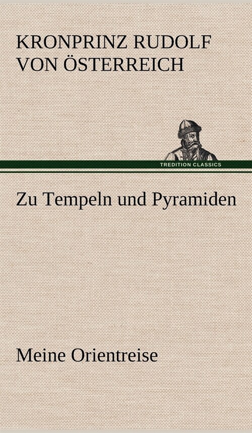 Zu Tempeln Und Pyramiden (Hardcover)