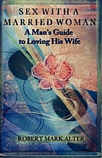 Sex with a Married Woman (Paperback)