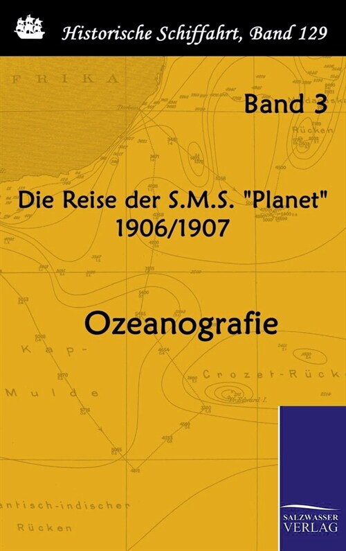 Die Reise der S.M.S. Planet 1906/1907 (Hardcover)