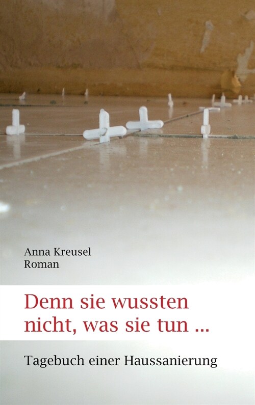 Denn Sie Wussten Nicht, Was Sie Tun ... (Hardcover)