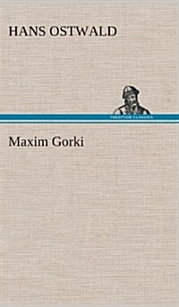 Maxim Gorki (Hardcover)