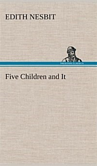 Five Children and It (Hardcover)