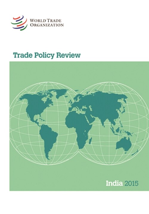 Trade Policy Review 2015: India: India (Paperback)