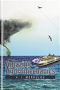 Amazing Hydromechanics (Hardcover)