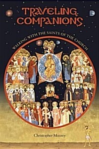 Traveling Companions: Walking with the Saints of the Orthodox Church (Paperback)