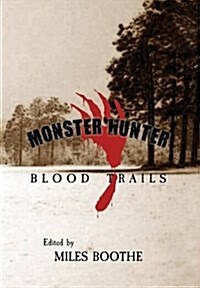 Monster Hunter Blood Trails (Hardcover)