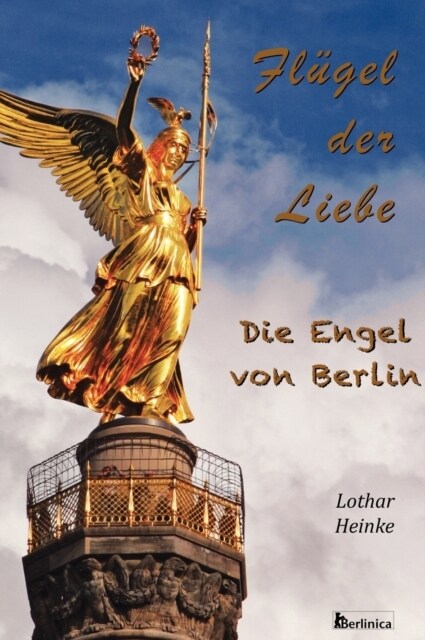 Flugel Der Liebe. Die Engel Von Berlin (Hardcover)