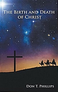 The Birth and Death of Christ (Hardcover)