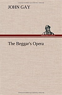 The Beggars Opera (Hardcover)