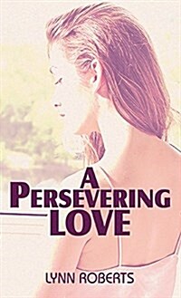 A Persevering Love: (Literary Pocket Edition) (Paperback)