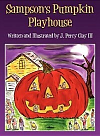Sampsons Pumpkin Playhouse (Hardcover)