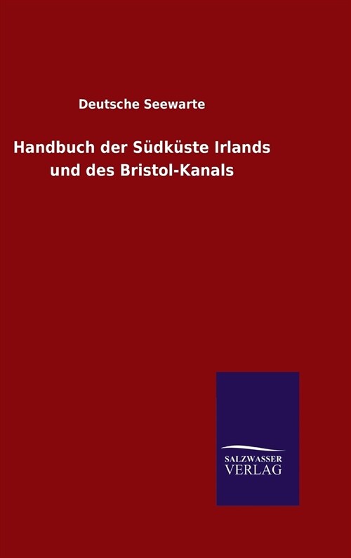 Handbuch der S?k?te Irlands und des Bristol-Kanals (Hardcover)