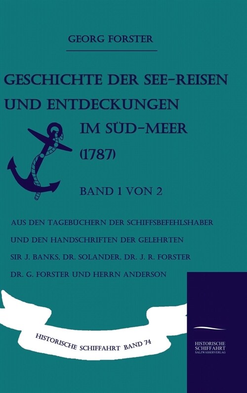 Geschichte der See-Reisen und Entdeckungen im S?-Meer (1787) Band 1 von 2 (Hardcover)