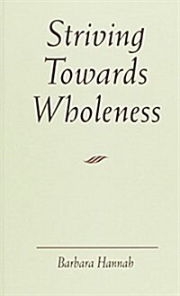 Striving Towards Wholeness (Hardcover)