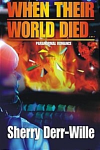 When Their World Died (Paperback)