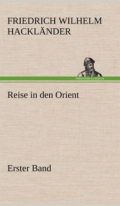 Reise in Den Orient - Erster Band (Hardcover)