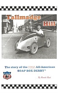 Tallmadge Hill: The Story of the 1935 All-American Soap Box Derby (Hardcover)