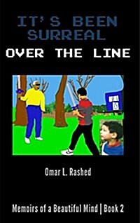 Its Been Surreal: Over the Line (Paperback)