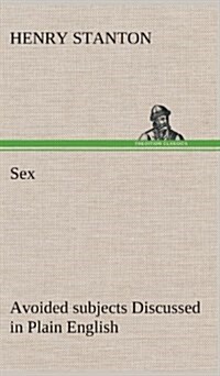 Sex Avoided Subjects Discussed in Plain English (Hardcover)