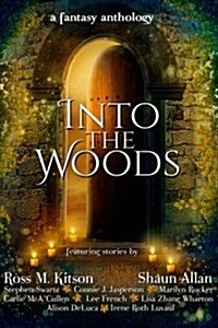 Into the Woods: A Fantasy Anthology (Paperback)